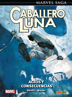 cover image of Marvel Saga. Caballero Luna 9. Actos y consecuencias